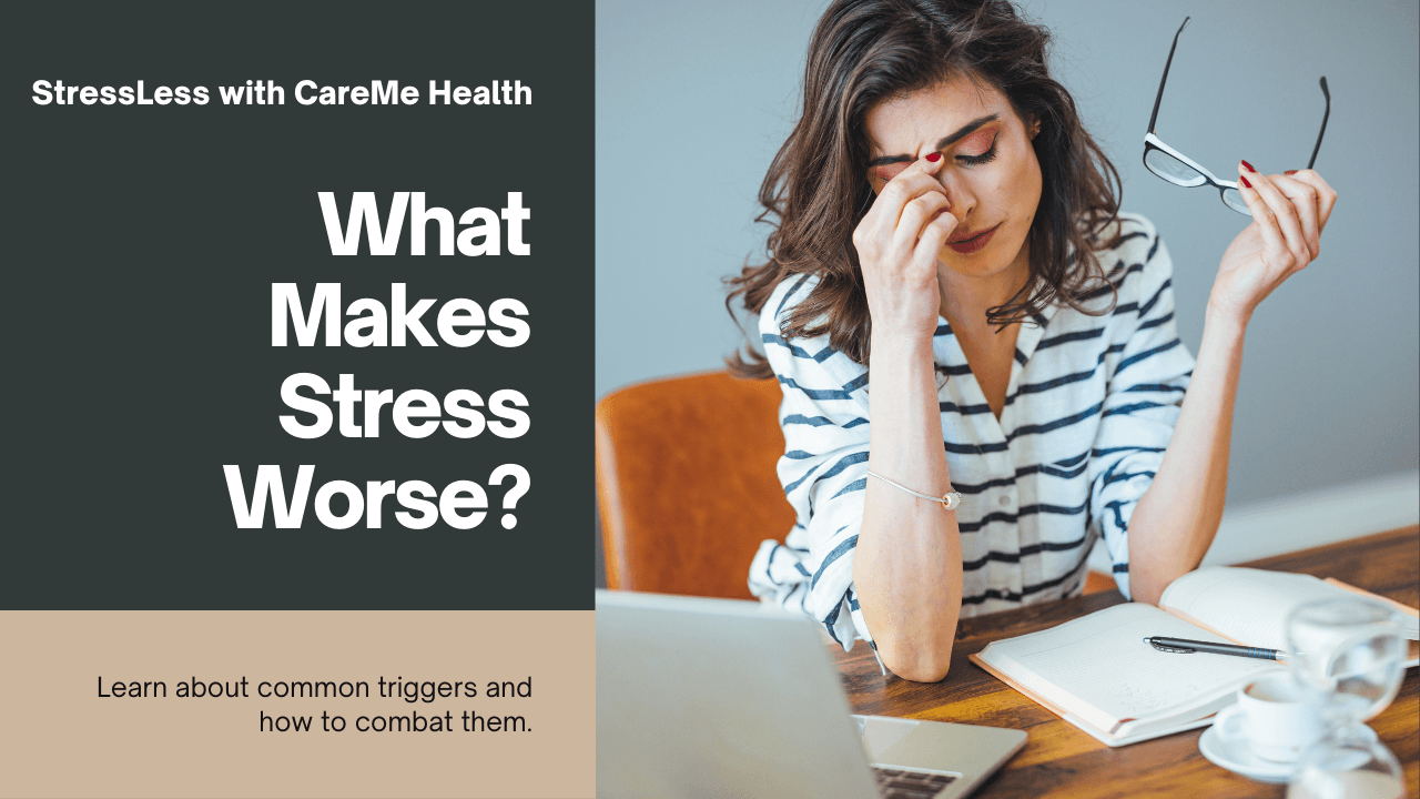 What Causes Stress to Get Worse?