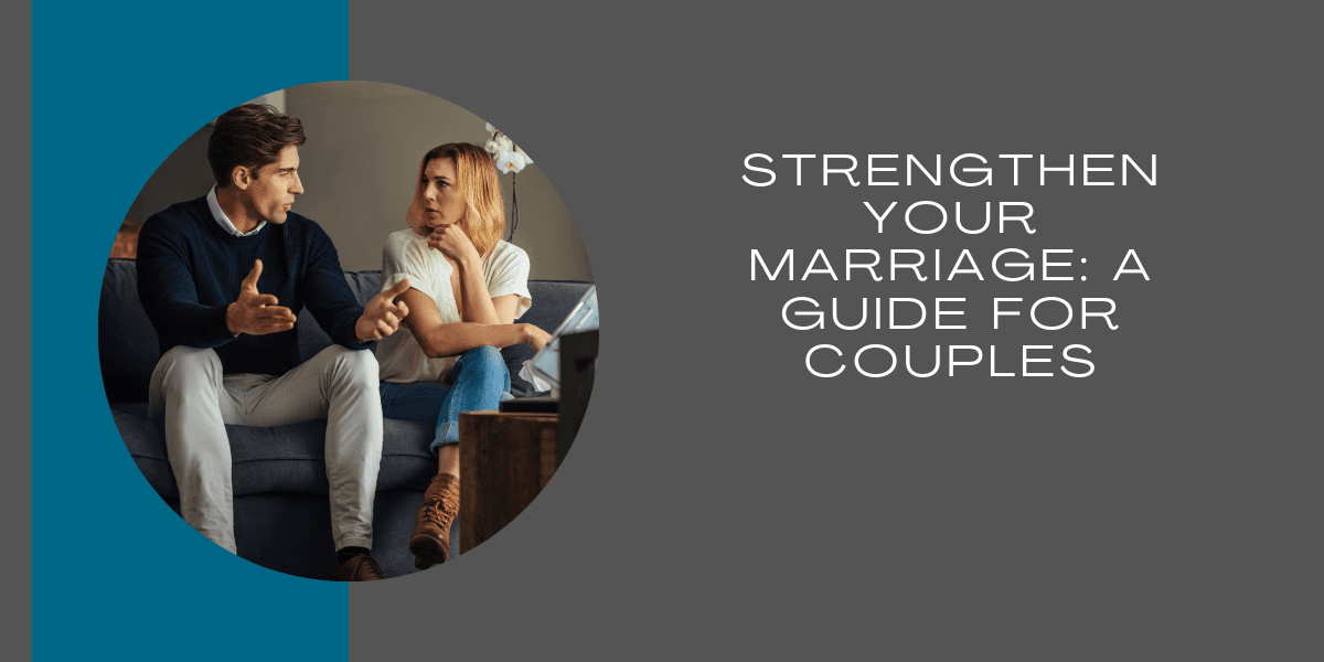 Dealing With Common Marital Issues: A Guide For Couples