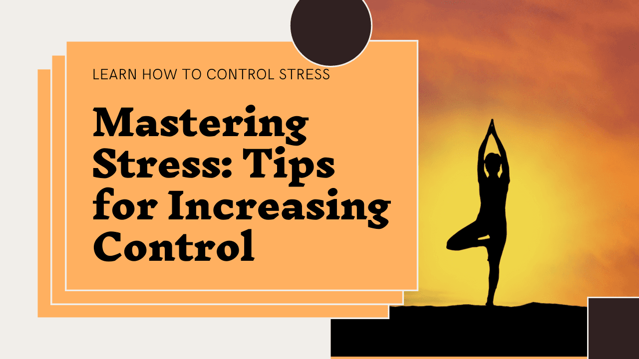 How to increase control when stressed