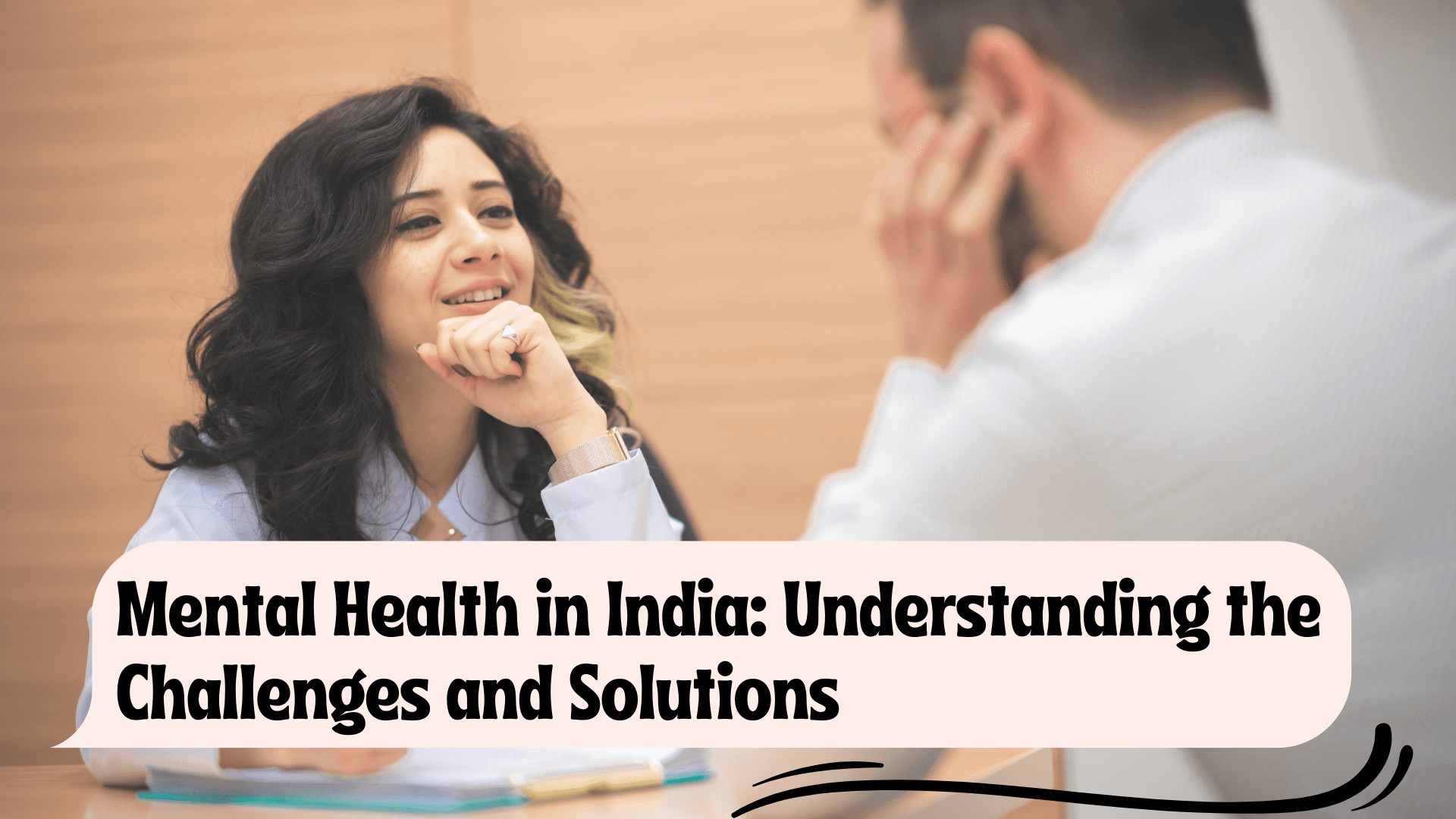 Mental Health in India: Understanding the Challenges and Solutions