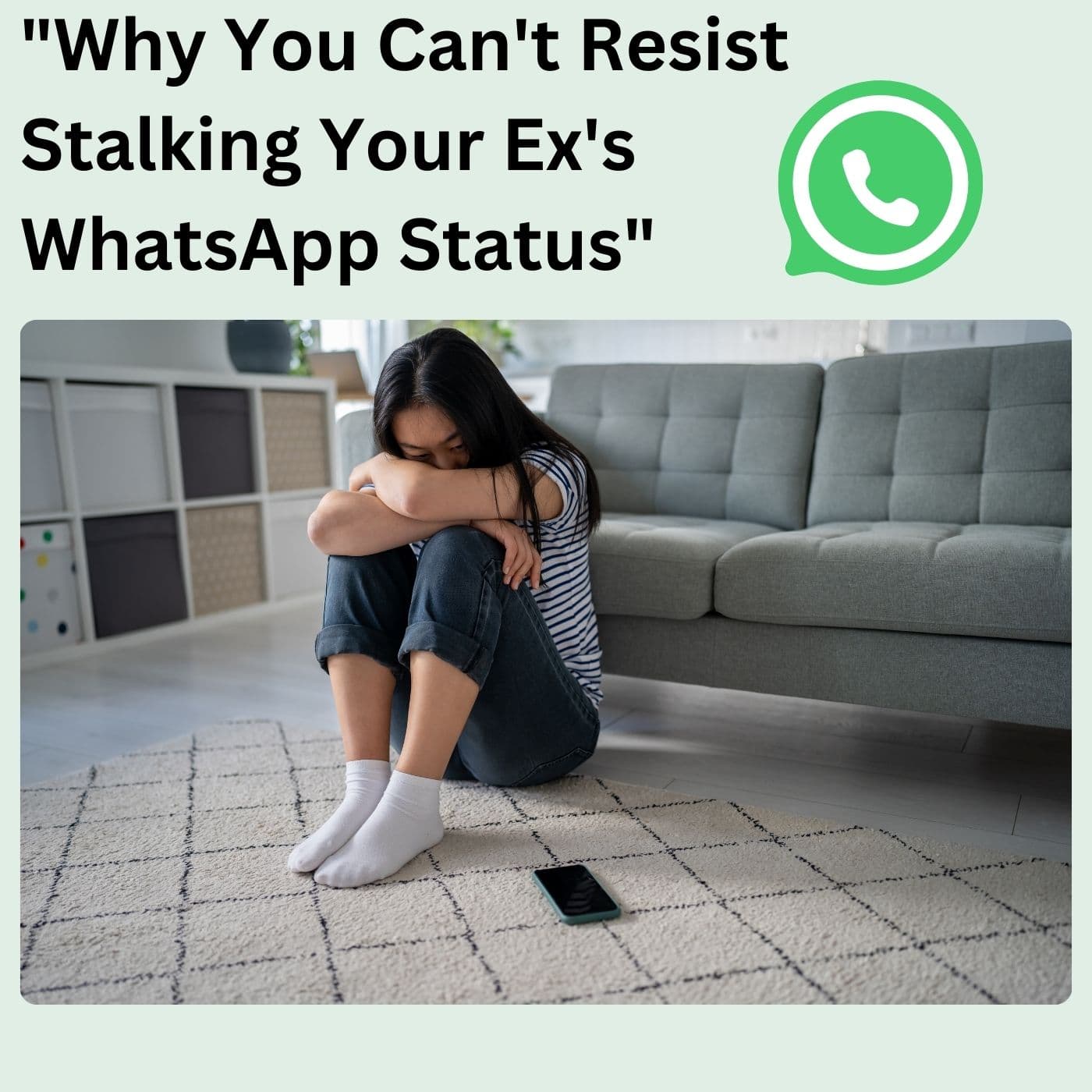 Breakup Blues: Why You Can't Stop Checking Your Ex's WhatsApp Status