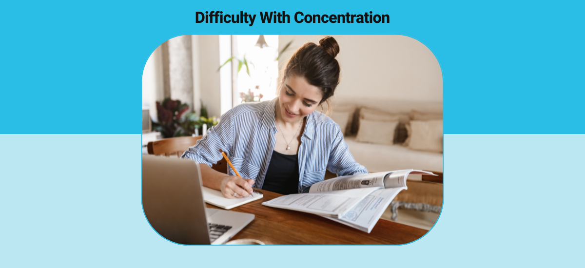 Difficulty With Concentration