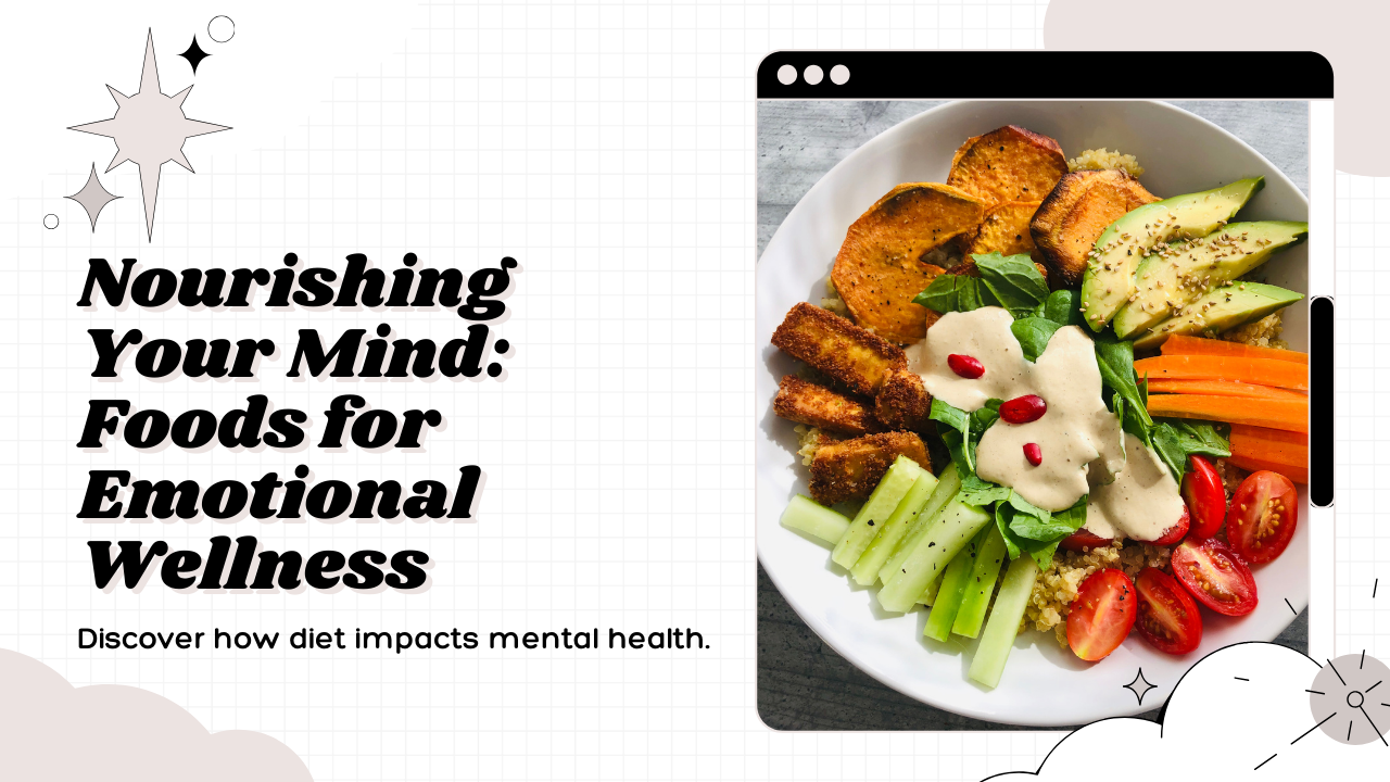 Diet and Mental Health Connection: Foods That Boost Emotional Well-being