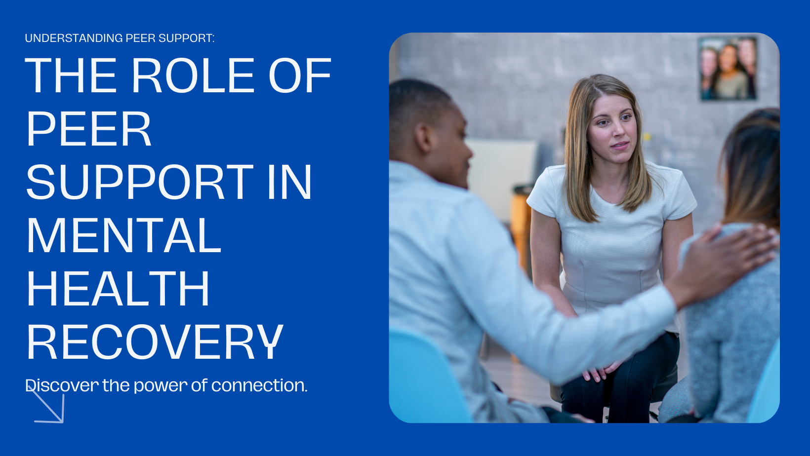 The Role of Peer Support in Mental Health Recovery