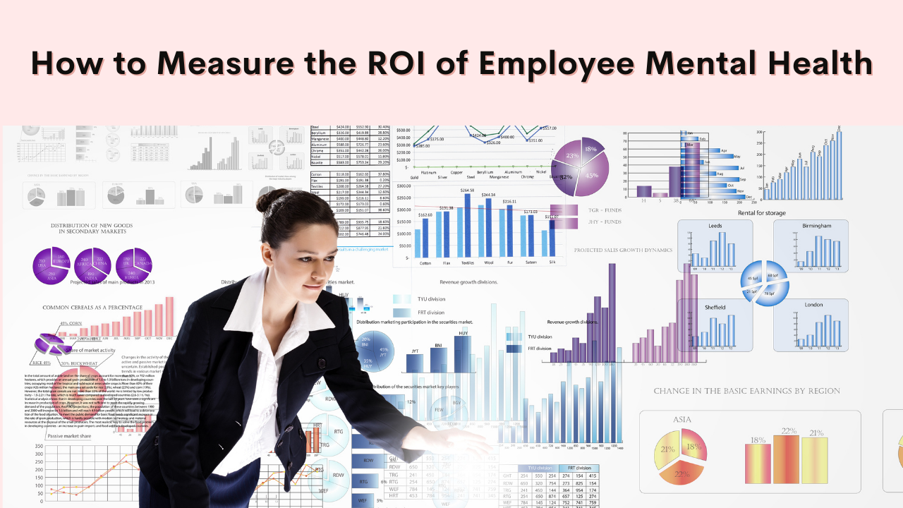 How to measure the ROI of employee mental health