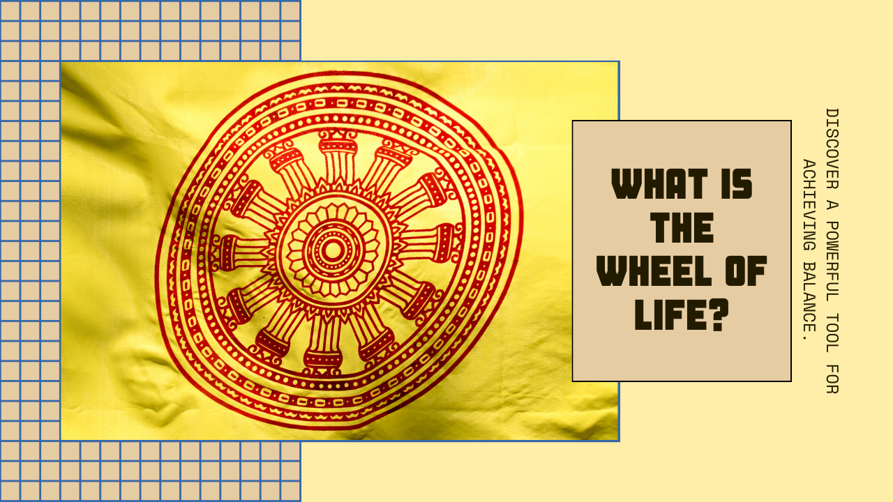 What is the wheel of life?