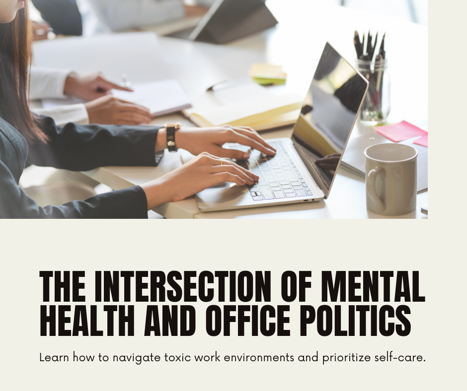The Intersection of Mental Health and Office Politics